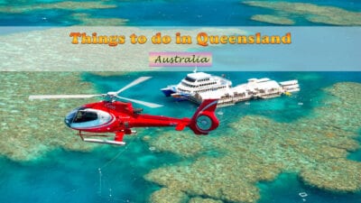 Things to do in Queensland Australia