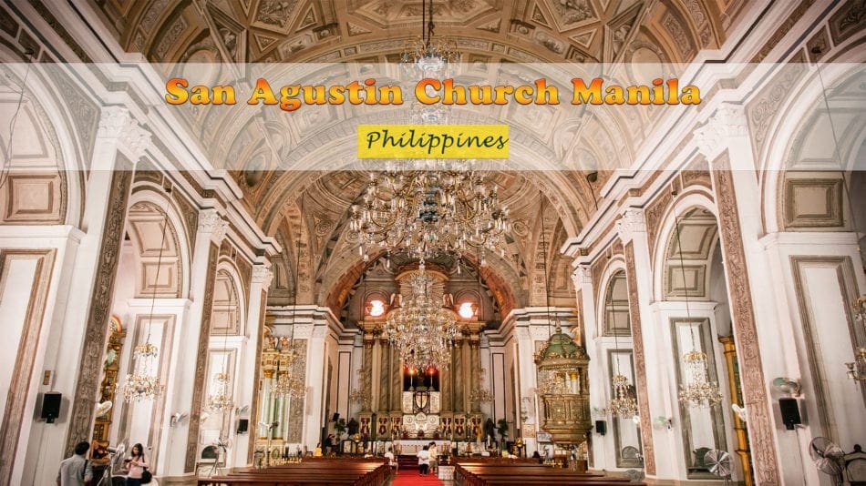San Agustin Church Exquisite History San Agustin Church Manila